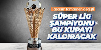TFF, şampiyonluk kupasında değişikliğe gitti