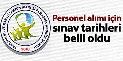 TRABSU AŞ. Personel Alımı Sınav Tarihleri Belli Oldu