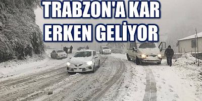 Trabzon'a Kar Erken Geliyor