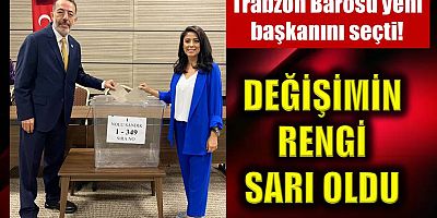 Trabzon Barosu'nun yeni başkanı belli oldu!