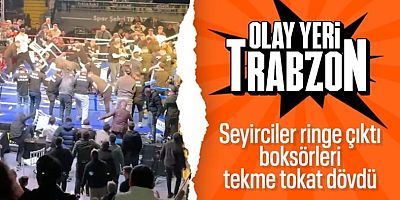 Trabzon'da boks maçında ring karıştı!