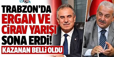 Trabzon'da Ergan ve Cirav yarışı sona erdi!