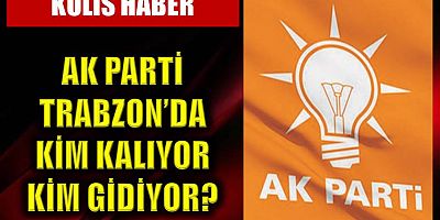 Trabzon’da ilçe kongreleri hafta sonu başlıyor