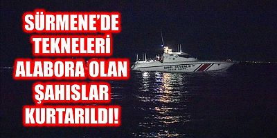 Trabzon'da tekneleri alabora olan şahıslar kurtarıldı!