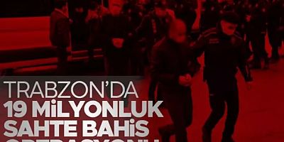 Trabzon'da Yasadışı Bahse Darbe Vuruldu