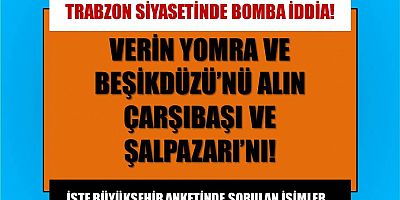 Trabzon siyasetinde bomba gelişme!