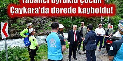 Trabzon tek yürek oldu! Yabancı uyruklu turist çocuğu arıyor