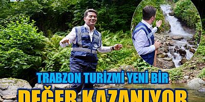 Trabzon turizmi yeni bir değer kazanıyor