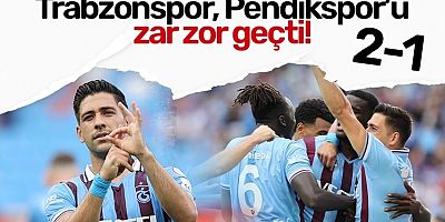 Trabzonspor 2 - 1 Pendikspor