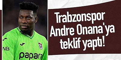 Trabzonspor Andre Onana'ya teklif yaptı!