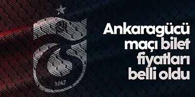 Trabzonspor - Ankaragücü maçı bilet fiyatları belli oldu