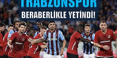 Trabzonspor beraberlikle yetindi!