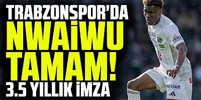 Trabzonspor Chibuike Nwaiwu transferi için anlaşma sağladı!