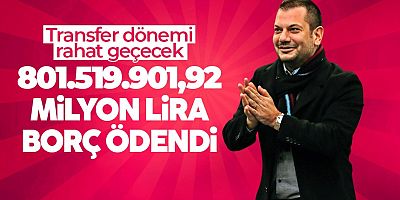 Trabzonspor'da 24 milyon Euro ödeme yapıldı