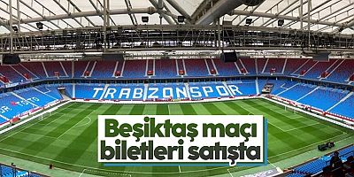 Trabzonspor'da Beşiktaş maçı biletleri satışa çıktı
