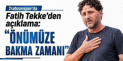 Trabzonspor’da Fatih Tekke açıklama yaptı
