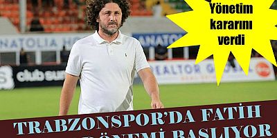 Trabzonspor'da Fatih Tekke dönemi başlıyor!