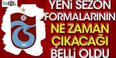 Trabzonspor'da forma tanıtım tarihi belli oldu