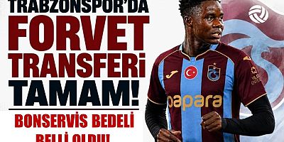 Trabzonspor’da forvet transferi tamam! 