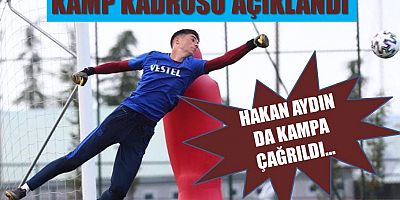 Trabzonspor'da Kamp Kadrosu Belli Oldu! Hakan Aydın Kadroya Dahil Oldu