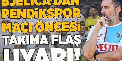 Trabzonspor'da Nenad Bjelica'dan takıma flaş uyarı!