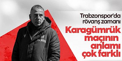 Trabzonspor'da rövanş zamanı