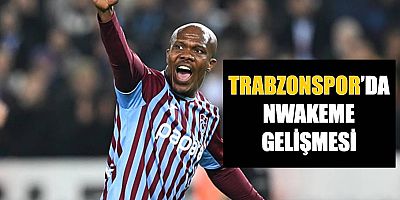 Trabzonspor’da Tony Nwakaeme gelişmesi!