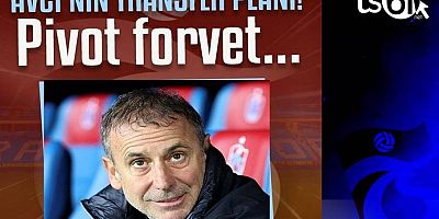 Trabzonspor'da transfer planı belli oldu!