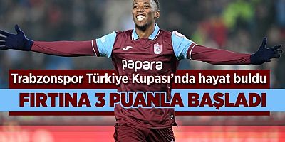 Trabzonspor'dan Kupa'ya 3 gollü başlangıç