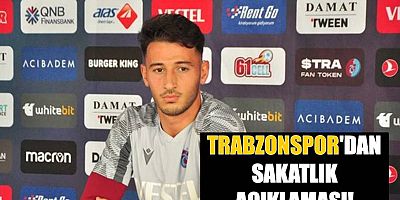Trabzonspor'dan sakatlık açıklaması!