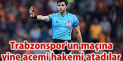 Trabzonspor-İkas Eyüpspor maçının hakemi belli oldu!