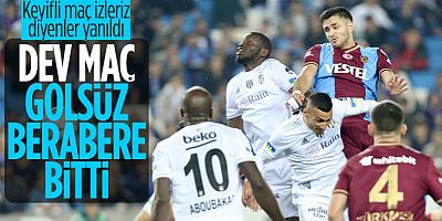 Trabzonspor ile Beşiktaş yenişemedi