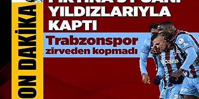 Trabzonspor Kasımpaşa’yı 2-1 mağlup etti