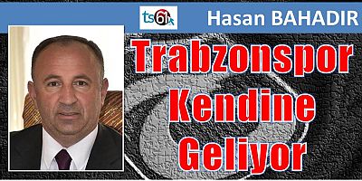 Trabzonspor Kendine Geliyor