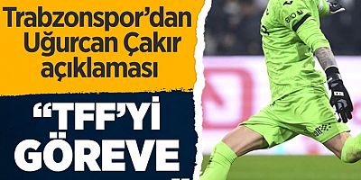 Trabzonspor Kulübü Başkanı'ndan kaleci Uğurcan Çakır açıklaması