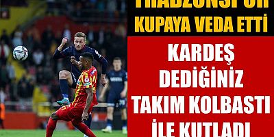 Trabzonspor, Kupaya Veda Etti!