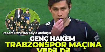 Trabzonspor maçının hakemi belli oldu