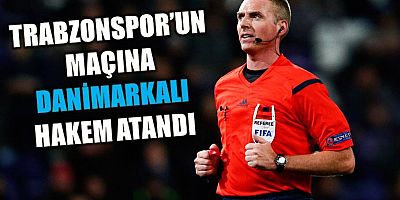 Trabzonspor- Monaco Maçının Hakemi Açıklandı
