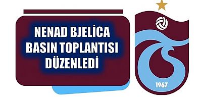 Trabzonspor Teknik Direktörü Nenad Bjelica Bugün Basının Karşısına Geçerek Soruları Cevapladı