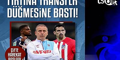 Trabzonspor transfer düğmesine bastı!