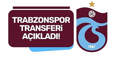 Trabzonspor transferi resmen açıkladı!