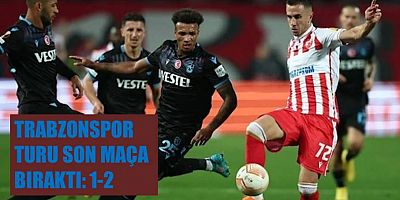 Trabzonspor Turu Son Maça Bıraktı: 2-1