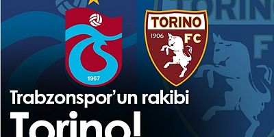 Trabzonspor'un Rakibi Torino