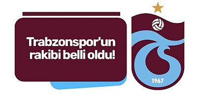 Trabzonspor'un UEFA'daki rakibi belli oldu