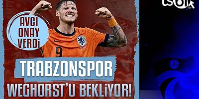 Trabzonspor Weghorst'u bekliyor!