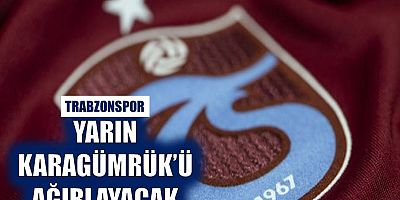 Trabzonspor, yarın Fatih Karagümrük'ü ağırlayacak