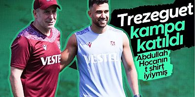 Trezeguet Kampa Katıldı