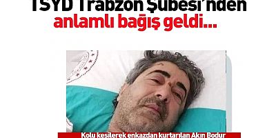 TSYD Trabzon Şubesi'nden anlamlı bağış
