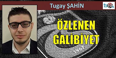 Tugay Şahin'in maç yazısı...