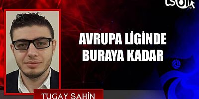 Tugay Şahin’in maç yazısı…